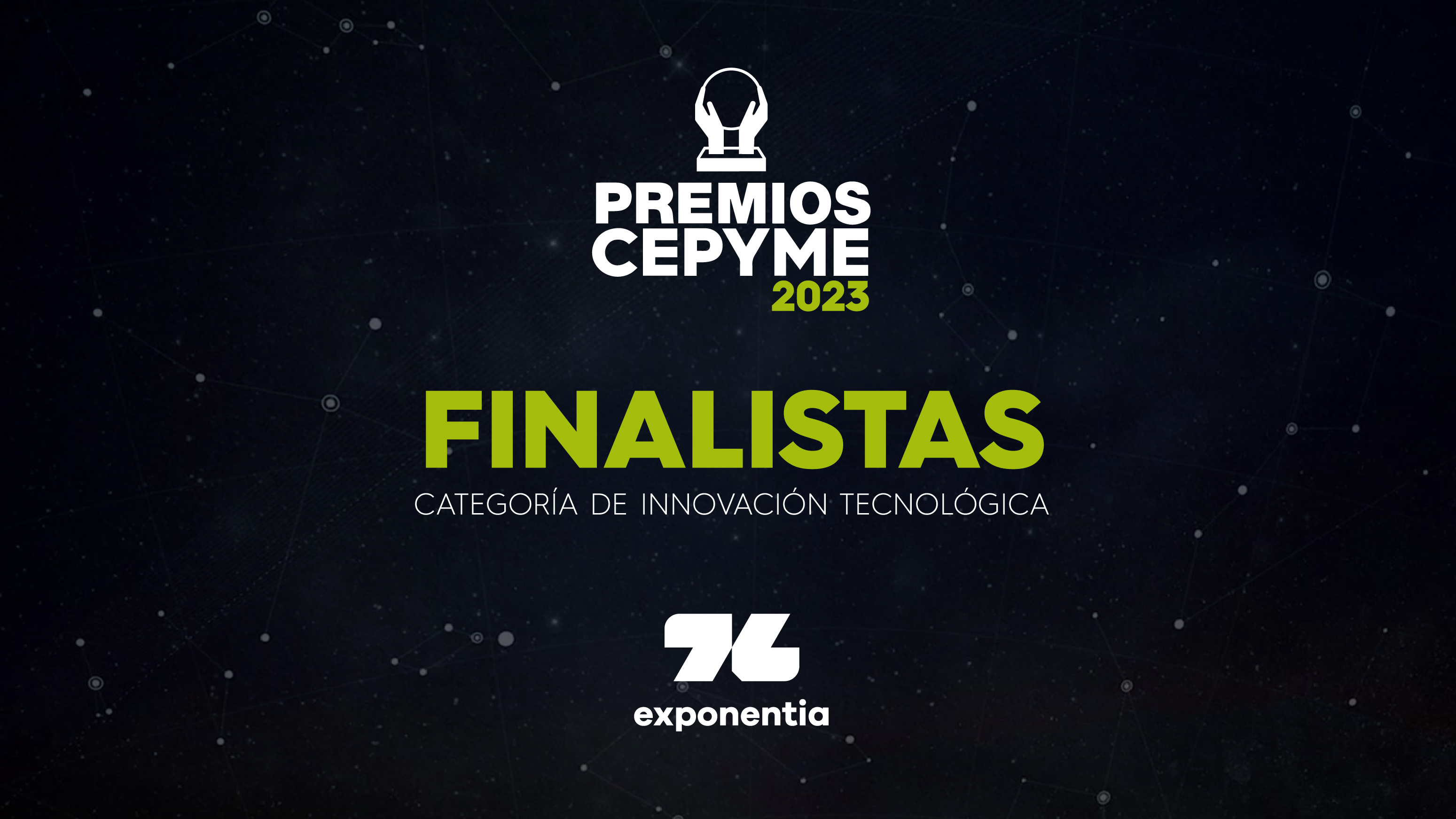 Exponentia, finalista de los premios CEPYME en la categoría de Innovación Tecnológica